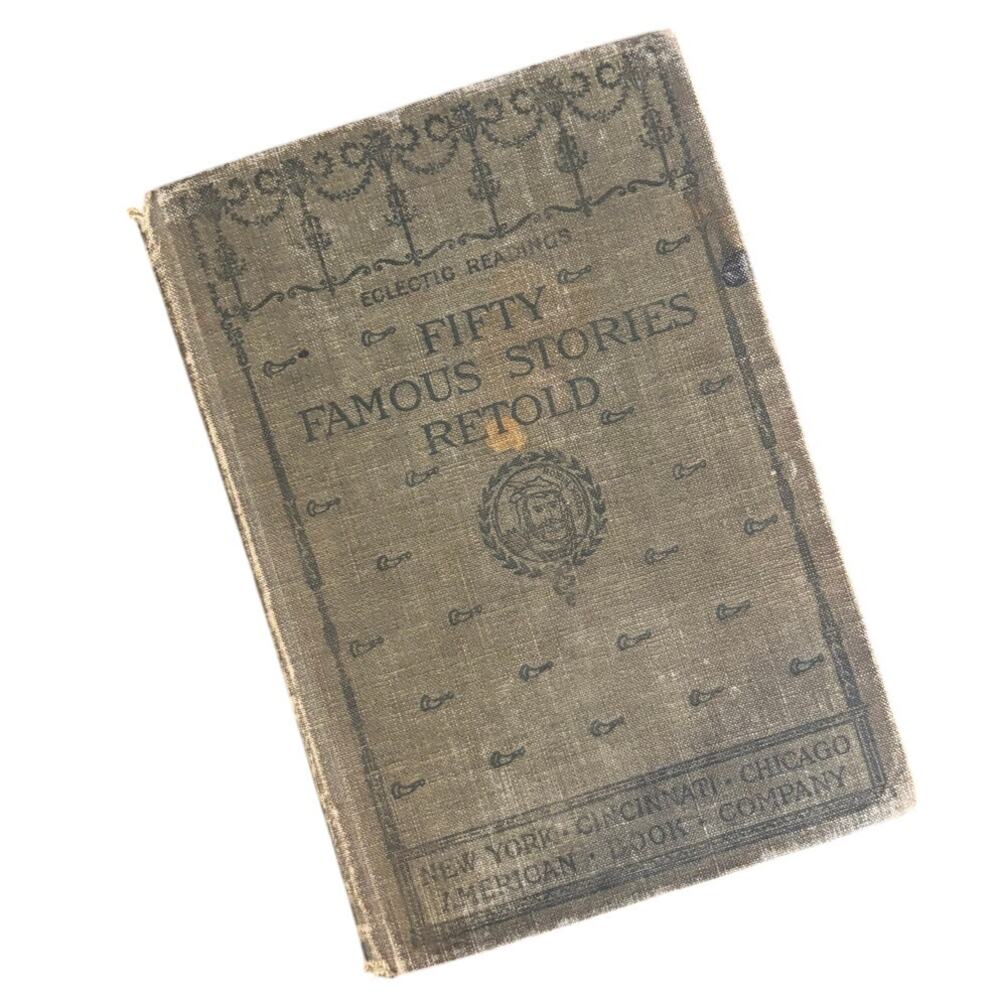 VTG 1896 Fifty Famous Stories Retold by James Baldwin, Hardcover
